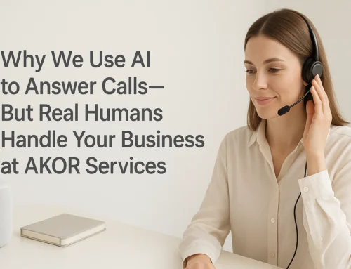 Why We Use AI to Answer Calls: But Real Humans Handle Your Business at AKOR Services